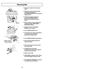 Page 36- 17 - - 36 -
➢ ➢
Aligner la languette de blocage du tuyau
avec lencoche du couvercle du chariot et
insérer le tuyau dans le chariot jusqu’à ce
qu’il s’enclenche.
Pour enlever:
➢ ➢ 
 
Soulever la languette de blocage du tuyau
et tirer le tuyau vers le haut.
➢ ➢
Insérer la poignée dans le tube jusqu’à ce
que le bouton de blocage s’enclenche 
en place.
➢ ➢
S’assurer que le tuyau souple n’est pas
tortillé.
Pour enlever:
➢ ➢
Appuyer sur le bouton de dégagement du
manche et tirer la poignée vers le haut.
➢
➢...