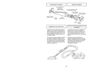 Page 43Belt (Type CB-5)Courroie
CorreaLight CoverCouvercle de la lampe
Light Cover
POWER NOZZLE Serial Number
(On Bottom)Numéros de modèle et de série de la tête motorisée(Sous le fond)Números de serie de la POWER NOZZLE
(Parteinferior)
Handle Release PedalPedal de liberación del mango Pédale de dégagement du manche
Pile Height PedalPédale de réglage de la hauteur des brosses
Pedal de selección de nivel de pelo de la alfombraPile Height Indicator
Indicateur de la hauteur des brosses
Indicator de nivel de pelo...