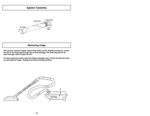 Page 42- 42 -
-11 -
On-Off SwitchInterrupteur
Interruptor de endendido-apagado
Cord Rewind ButtonPédale de rappel du cordon
Almacenamiento del cordóneléctrico
Attachment StorageAlmacenamiento para accesoriosLogement des accessoires
Canister HoodTapa del receptàculo Couvercle du chariotHood ReleaseLoquet de dégagement
Pestillo de la tapa
Rating PlateVoltímetro Plaque signalétique
Bag HolderPorte-sac
Sujetador de la bolsa
Dust Bag (Type C-5)Bolsa para polvo Sacàpoussière
Motor Safety Filter
(Behind Dust...