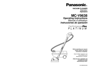 Page 1®
Before operating your vacuum
cleaner, please read these
instructions completely.
Avant d’utiliser l’appareil, il est
recommandé de lire
attentivement ce manuel.A An
nt
te
es
s 
 d
de
e 
 u
us
sa
ar
r 
 s
su
u 
 a
as
sp
pi
ir
ra
ad
do
or
ra
a,
, 
 l
le
ea
a
c co
om
mp
pl
le
et
ta
am
me
en
nt
te
e 
 e
es
st
ta
as
s
i in
ns
st
tr
ru
uc
cc
ci
io
on
ne
es
s 
 p
po
or
r 
 f
fa
av
vo
or
r.
.VACUUM CLEANER
Aspirateur
A As
sp
pi
ir
ra
ad
do
or
ra
a
MC-V9638
Operating Instructions
Manuel d’utilisation
I In
ns...