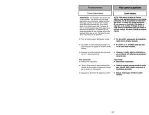 Page 23- 23 - - 34 -
FonctionnementCordon d’alimentation
C
Co
or
rd
dó
ón
n 
 e
el
lé
éc
ct
tr
ri
ic
co
o
P
Pa
ar
ra
a 
 o
op
pe
er
ra
ar
r 
 l
la
a 
 a
as
sp
pi
ir
ri
id
do
or
ra
a
➢
➢
T
Ti
ir
re
e 
 d
de
el
l 
 c
co
or
rd
dó
ón
n 
  
 p
pa
ar
ra
a 
 s
sa
ac
ca
ar
rl
lo
o 
 d
de
el
l 
 r
re
ec
ce
ep
pt
tá
ác
cu
ul
lo
o
h ha
as
st
ta
a 
 t
te
en
ne
er
r 
 l
la
a 
 l
lo
on
ng
gi
it
tu
ud
d 
 d
de
es
se
ea
ad
da
a.
.
➢
➢
E
El
l 
 c
co
or
rd
dó
ón
n 
 n
no
o 
 s
se
e 
 e
en
nr
ro
ol
ll
la
ar
rá
á 
 h
ha
as
st
ta
a...