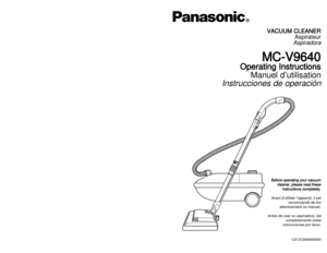 Page 1CØ1ZCBWØØØØØ
B Be
ef
fo
or
re
e 
 o
op
pe
er
ra
at
ti
in
ng
g 
 y
yo
ou
ur
r 
 v
va
ac
cu
uu
um
m
c cl
le
ea
an
ne
er
r,
, 
 p
pl
le
ea
as
se
e 
 r
re
ea
ad
d 
 t
th
he
es
se
e
i in
ns
st
tr
ru
uc
ct
ti
io
on
ns
s 
 c
co
om
mp
pl
le
et
te
el
ly
y.
.
Avant d’utiliser l’appareil, il est
recommandé de lire
attentivement ce manuel.Antes de usar su aspiradora, lea
completamente estas
instrucciones por favor.V VA
AC
CU
UU
UM
M 
 C
CL
LE
EA
AN
NE
ER
R
Aspirateur
Aspiradora
M MC
C-
-V
V9
96
64
40
0
O
Op
pe
er...