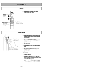 Page 14ButtonBotón Bouton
Wand SwivelTube pivotant
Dispositivo giratorio
del mango
Cord HolderAttache du cordon
Sujetador del cordón
- 14 -- 43 -
A
AS
SS
SE
EM
MB
BL
LY
Y
➢
➢ 
  
 I
In
ns
se
er
rt
t 
 w
wa
an
nd
ds
s 
 i
in
nt
to
o 
 P
PO
OW
WE
ER
R 
 N
NO
OZ
ZZ
ZL
LE
E
u un
nt
ti
il
l 
 t
th
he
e 
 w
wa
an
nd
d 
 b
bu
ut
tt
to
on
n 
 s
sn
na
ap
ps
s 
 i
in
nt
to
o 
 t
th
he
e
g gr
ro
oo
ov
ve
ed
d 
 s
sl
lo
ot
t.
.
➢ ➢C
Co
on
nn
ne
ec
ct
t 
 P
PO
OW
WE
ER
R 
 N
NO
OZ
ZZ
ZL
LE
E 
 p
pl
lu
ug
g 
 a
an
nd
d
c co...
