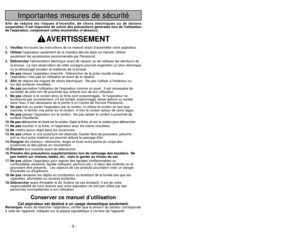 Page 6- 43 -
GarantiePanasonic Canada Inc.
5770 Ambler Drive, Mississauga, Ontario L4W 2T3
Certificat de garantie limitée 
pour les aspirateurs
Panasonic de la série Platinum
Panasonic Canada Inc. garantit cet appareil contre tout vice de fabrication et accepte, le cas échéant, de remédier à
toute défectuosité pendant la période indiquée ci-dessous et commençant à partir de la date dachat original.
Aspirateurs -  Deux (2) an, pièces et main-doeuvre
Le service à domicile ne sera offert que dans les régions...