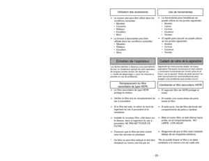 Page 23- 23 - - 26 -
Siguiendo las instrucciones dadas, se nueva
aspiradora Panasonic funcionará al nivel máximo
y continuará funcionando por mucho años en el
futuro. Lea la sección “Antes de pedir servicio” en
este manual para las recomendaciones para
arreglar unos problemas que puedan ocurrir.Cuidado de rutina de la aspiradora
Entretien de l’aspirateur
Les tâches décrites ci-dessous vous permettront
de tirer un rendement optimal de votre aspirateur
de longues années durant. Se reporter au 
> pour les mesures...