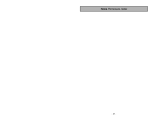 Page 47- 47 -
Notes, Remarques, 
Notas
Please read IMPORTANT SAFETY INSTRUCTIONS on page 5 before
use. Read and understand all instructions.
TO OUR VALUED CUSTOMER
We are very pleased to welcome you to the Panasonic family of products. Thank you for 
purchasing this product. Our intent is that you become one of our many satisfied customers.
Proper assembly and safe use of your vacuum cleaner are your responsibilities. Your vacuum
cleaner is intended only for household use. The cleaner should be stored in a dry,...