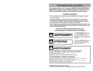 Page 3- 50 -
Porter une attention particulière à tous les
avertissements et à toutes les mises en garde.
AVERTISSEMENT
POUR PRÉVENIR LE RISQUE DE CHOCS ÉLECTRIQUESNe jamais utiliser l’aspirateur sur une surface humide ou pour aspirer des liquides.
Ne jamais ranger l’appareil à l’extérieur.
Remplacer immédiatement tout cordon d’alimentation usé ou éraillé.
Débrancher l’appareil de la prise secteur après usage et avant tout entretien.POUR PRÉVENIR LE RISQUE D’ACCIDENTSÀ lexception des aspirateurs à main, garder...