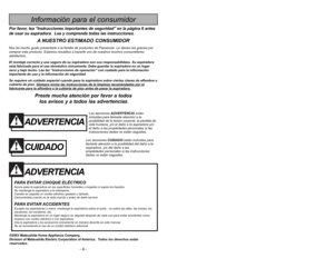 Page 4- 49 -
- 4 -
Información para el consumidor
ADVERTENCIA
Las secciones ADVERTENCIAestán
incluídas para llamarle atención a la
posibilidad de la lesión corporal, la pérdida de
vida humana, y/o el daño a la aspiradora y/o
el daño a las propiedades personales si las
instrucciones dadas no están seguidas.Las secciones CUIDADOestán incluídas para
llamarle atención a la posibilidad del daño a la
aspiradora, y/o del daño a las
propiedades personales si las instrucciones
dadas no están seguidas.
CUIDADO
©2003...