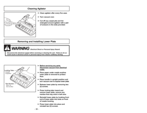 Page 36- 17 - Rangement des accessoires
Características
Caractéristiques
Boquilla de ajuste automático
Tête d’aspiration autoréglable
➢
La boquilla de su aspiradora vertical
Panasonic se ajusta automáticamente
a la altura de cualquier pelo de
alfombra.
➢
La característica permite que la boquilla
flote fácilmente en las superficies del
pelo de la alfombra.
➢
No se requieren ajustes manuales. ➢Cet aspirateur Panasonic incorpore un
dispositif qui règle automatiquement la
hauteur des brosses selon la longueur
des...