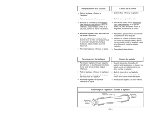 Page 39- 14 -- 39 -
Cord Assembly
➢
➢
Wrap power cord around cord hook.
➢ ➢
Secure retainer (plug head) to power
cord.
Quick Release
Cord HookCrochet de
rangement du
cordon à
dégagement
rapide
Sujetador de
liberación
rapida del
cordón
Plug HeadTête de la
fiche
ClavijaUsing Cord Hook
➢ ➢
Detach plug head from power cord.
➢ ➢
Rotate cord hook down to release
cord.
➢ ➢
Return the cord hook to the upright
position before attempting to rewind
the cord.
Cambio del agitador
Remplacement de l’agitateur
➢
Cuando las...