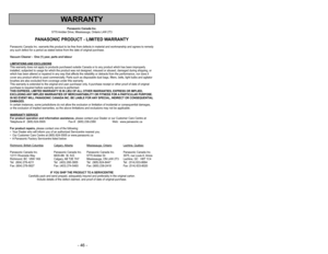 Page 46- 7 -
Instrucciones importantes de seguridad
WARRANTY
Panasonic Canada Inc.
5770 Ambler Drive, Mississauga, Ontario L4W 2T3
PANASONIC PRODUCT - LIMITED WARRANTY
Panasonic Canada Inc. warrants this product to be free from defects in material and workmanship and agrees to remedy
any such defect for a period as stated below from the date of original purchase.
Vacuum Cleaner -  One (1) year, parts and labour
LIMIT
ATIONS 
AND EXCLUSIONS
This warranty does not apply to products purchased outside Canada or to...