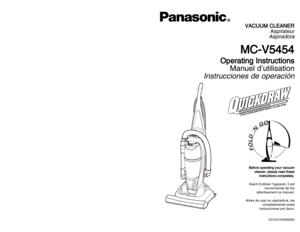 Page 1V VA
AC
CU
UU
UM
M 
 C
CL
LE
EA
AN
NE
ER
R
Aspirateur
Aspiradora
M MC
C-
-V
V5
54
45
54
4
O
Op
pe
er
ra
at
ti
in
ng
g 
 I
In
ns
st
tr
ru
uc
ct
ti
io
on
ns
s
Manuel d’utilisation
Instrucciones de operación
CØ1ZCHVØØØØØ
B Be
ef
fo
or
re
e 
 o
op
pe
er
ra
at
ti
in
ng
g 
 y
yo
ou
ur
r 
 v
va
ac
cu
uu
um
m
c cl
le
ea
an
ne
er
r,
, 
 p
pl
le
ea
as
se
e 
 r
re
ea
ad
d 
 t
th
he
es
se
e
i in
ns
st
tr
ru
uc
ct
ti
io
on
ns
s 
 c
co
om
mp
pl
le
et
te
el
ly
y.
.
Avant d’utiliser l’appareil, il est
recommandé de...