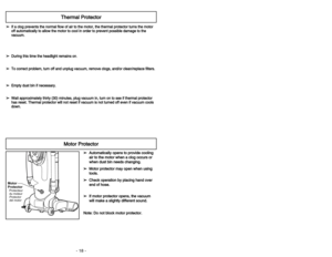 Page 18- 18 -
Protector
del motorMotor
ProtectorProtecteur
du moteur
M Mo
ot
to
or
r 
 P
Pr
ro
ot
te
ec
ct
to
or
r
➢
➢A
Au
ut
to
om
ma
at
ti
ic
ca
al
ll
ly
y 
 o
op
pe
en
ns
s 
 t
to
o 
 p
pr
ro
ov
vi
id
de
e 
 c
co
oo
ol
li
in
ng
g
a ai
ir
r 
 t
to
o 
 t
th
he
e 
 m
mo
ot
to
or
r 
 w
wh
he
en
n 
 a
a 
 c
cl
lo
og
g 
 o
oc
cc
cu
ur
rs
s 
 o
or
r
w wh
he
en
n 
 d
du
us
st
t 
 b
bi
in
n 
 n
ne
ee
ed
ds
s 
 c
ch
ha
an
ng
gi
in
ng
g.
.
➢ ➢M
Mo
ot
to
or
r 
 p
pr
ro
ot
te
ec
ct
to
or
r 
 m
ma
ay
y 
 o
op
pe
en
n 
 w...