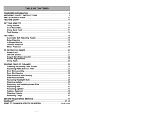 Page 8- 45 -
TABLE OF CONTENTS
- 8 -
CONSUMER INFORMATION................................................................................2 
IMPORTANT SAFETY INSTRUCTIONS ............................................................5
PARTS IDENTIFICATION....................................................................................10
FEATURE CHART..............................................................................................11
GETTING...