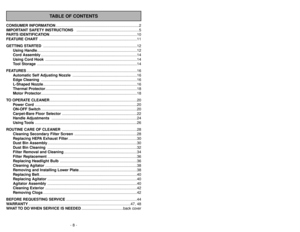 Page 8- 45 -
TABLE OF CONTENTS
- 8 -
CONSUMER INFORMATION................................................................................2 
IMPORTANT SAFETY INSTRUCTIONS ............................................................5
PARTS IDENTIFICATION....................................................................................10
FEATURE CHART..............................................................................................11
GETTING...