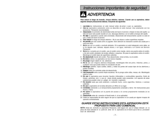 Page 7- 7 -
- 34 -
Instrucciones importantes de seguridad
A AD
DV
VE
ER
RT
TE
EN
NC
CI
IA
A
P
Pa
ar
ra
a 
 r
re
ed
du
uc
ci
ir
r 
 e
el
l 
 r
ri
ie
es
sg
go
o 
 d
de
e 
 i
in
nc
ce
en
nd
di
io
o,
, 
 c
ch
ho
oq
qu
ue
e 
 e
el
lé
éc
ct
tr
ri
ic
co
o,
, 
 l
le
es
si
io
on
ne
es
s.
. 
 C
Cu
ua
an
nd
do
o 
 u
us
se
e 
 s
su
u 
 a
as
sp
pi
ir
ra
ad
do
or
ra
a,
, 
 d
de
eb
be
en
n
s se
eg
gu
ui
ir
rs
se
e 
 s
si
ie
em
mp
pr
re
e 
 p
pr
re
ec
ca
au
uc
ci
io
on
ne
es
s 
 b
bá
ás
si
ic
ca
as
s,
, 
 i
in
nc
cl
lu
uy
ye...