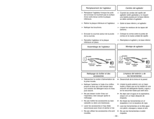 Page 33- 12 -
Attaching HandleASSEMBLY
1)
➢ ➢
DO NOT plug in until assembly is
complete.
➢ ➢
Remove handle screw.
➢ ➢
Insert handle.
2)
➢ ➢
Insert screw.
➢ ➢
Tighten screw.
3)
➢ ➢
Push power cord into cord clip.
4)
➢ ➢
Wrap power cord around cord hooks.
➢ ➢
Secure retainer (plug head) to power
cord.
- 33 -
HandleManche
MangoHandle
ScrewVis du manche
Tornillo
del mango
Power
CordCordon
d’alimentation
Cordón
eléctricoRetainer
(Plug Head)
Agrafe de
fixation de
la fiche
du cordon
Enchufe
➢Cuando las cerdas del...