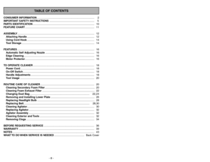 Page 8- 8 -
- 37 -
TABLE OF CONTENTS
CONSUMER INFORMATION............................................................................ 2
IMPORTANT SAFETY INSTRUCTIONS................................................................ 5
PARTS IDENTIFICATION........................................................................................ 10
FEATURE CHART................................................................................................... 11...