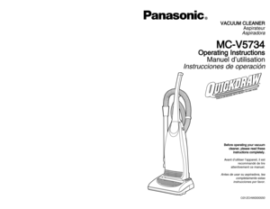 Page 1B Be
ef
fo
or
re
e 
 o
op
pe
er
ra
at
ti
in
ng
g 
 y
yo
ou
ur
r 
 v
va
ac
cu
uu
um
m
c cl
le
ea
an
ne
er
r,
, 
 p
pl
le
ea
as
se
e 
 r
re
ea
ad
d 
 t
th
he
es
se
e
i in
ns
st
tr
ru
uc
ct
ti
io
on
ns
s 
 c
co
om
mp
pl
le
et
te
el
ly
y.
.
Avant d’utiliser l’appareil, il est
recommandé de lire
attentivement ce manuel.Antes de usar su aspiradora, lea
completamente estas
instrucciones por favor.V VA
AC
CU
UU
UM
M 
 C
CL
LE
EA
AN
NE
ER
R
Aspirateur
Aspiradora
M MC
C-
-V
V5
57
73
34
4
O
Op
pe
er
ra
at
ti
in
ng...