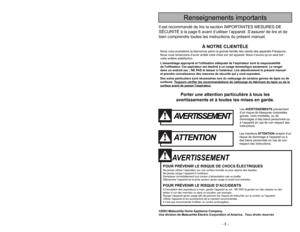 Page 3- 46 -
- 3 -
Porter une attention particulière à tous les
avertissements et à toutes les mises en garde.
AVERTISSEMENT
POUR PRÉVENIR LE RISQUE DE CHOCS ÉLECTRIQUESNe jamais utiliser l’aspirateur sur une surface humide ou pour aspirer des liquides.
Ne jamais ranger l’appareil à l’extérieur.
Remplacer immédiatement tout cordon d’alimentation usé ou éraillé.
Débrancher l’appareil de la prise secteur après usage et avant tout entretien.POUR PRÉVENIR LE RISQUE D’ACCIDENTSÀ lexception des aspirateurs à main,...