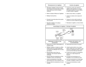 Page 351)
➢ ➢
Detach plug head from power cord.
➢ ➢
Rotate cord hook down to release
cord.
2)
➢ ➢
Return the cord hook to the upright
position before attempting to rewind
the cord.
Using Cord HookTool Storage
WandTuboTube
Dusting BrushCepillo para sacudirBrosse à épousseter
Crevice ToolHerramienta
para hendiduras Suceur plat
“J SlotRanura en J”Fente en “J”
Raised TabLengüeta levantadaSaillie
WandTuboTube
HoseManguera
Tuyau
- 35 -
Cord HookCrochet de
rangement du
cordon
Sujetador
del cordón
- 14 -
➢ ➢
Some tools...