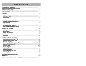 Page 8- 8 -
- 41 -
TABLE OF CONTENTS
CONSUMER INFORMATION............................................................................ 2
IMPORTANT SAFETY INSTRUCTIONS................................................................. 5
PARTS IDENTIFICATION........................................................................................ 10
FEATURE CHART................................................................................................... 11...