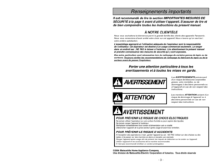 Page 3- 46 -
- 3 -
Porter une attention particulière à tous les
avertissements et à toutes les mises en garde.
AVERTISSEMENT
POUR PRÉVENIR LE RISQUE DE CHOCS ÉLECTRIQUESNe jamais utiliser l’aspirateur sur une surface humide ou pour aspirer des liquides.
Ne jamais ranger l’appareil à l’extérieur.
Remplacer immédiatement tout cordon d’alimentation usé ou éraillé.
Débrancher l’appareil de la prise secteur après usage et avant tout entretien.POUR PRÉVENIR LE RISQUE D’ACCIDENTSÀ lexception des aspirateurs à main,...