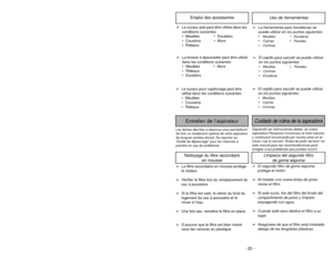 Page 25Siguiendo las instrucciones dadas, se nueva
aspiradora Panasonic funcionará al nivel máximo
y continuará funcionando por mucho años en el
futuro. Lea la sección “Antes de pedir servicio” en
este manual para las recomendaciones para
arreglar unos problemas que puedan ocurrir.Cuidado de rutina de la aspiradora
Entretien de l’aspirateur
Les tâches décrites ci-dessous vous permettront
de tirer un rendement optimal de votre aspirateur
de longues années durant. Se reporter au
“Guide de dépannage” pour les...