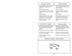 Page 35- 35 - - 14 -
Attaching HandleASSEMBLY
HandleManche
Mango
HoleOrifice
OrificioScrewVis
Tornillo
1)
➢ ➢
DO NOT plug in until assembly is
complete.
➢ ➢
Remove handle screw.
➢ ➢
Insert handle with cord hook to the
back of the cleaner.
2)
➢ ➢
Insert screw.
➢ ➢
Tighten screw.
3)
➢ ➢
Push power cord into cord clip.
4)
➢ ➢
Wrap power cord around cord hook.
➢ ➢
Secure retainer (plug head) to power
cord.
Power CordCordon
d’alimentation
Cordón
eléctricoCord HookCrochet de
rangement
du cordon
Sujetador
del cordon...