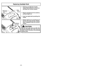 Page 32- 17 - - 32 -
Características
Caractéristiques
Boquilla de ajuste automático
Tête d’aspiration autoréglable
➢La boquilla de su aspiradora vertical
Panasonic se ajusta automáticamente
a la altura de cualquier pelo de
alfombra.
➢La característica permite que la
boquilla flote fácilmente en las
superficies del pelo de alfombra.
➢No se requieren los ajustes manuales.
➢Cet aspirateur Panasonic incorpore un
dispositif qui règle automatiquement la
hauteur des brosses selon la longueur
des fibres de la...