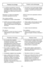 Page 21Protecteur de surchargeProtector contra sobrecargas
➢El protector contra sobrecargas detiene
el motor de la boquilla cuando el cepillo
se atasca y previene que la banda se
reviente.
NOTA: El motor de la aspiradora volverá a
funcionar.
Para corregir el problema:
➢Desenchufar Cordón Eléctrico
➢Cheque cepillo y áreas de apoyo de cepillo
para acumulación  excesivo de hila o
interferencia.
➢Limpiar el área de interferencia.
Para restablecer:
➢Apreta el botón de reponer en la parte
arriba de la boquilla...