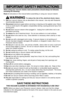 Page 5When using your vacuum cleaner, basic precautions should always be followed,
including the following:
Read all instructions in this manual before assembling or using your vacuum cleaner.
WARNING To reduce the risk of fire, electrical shock, injury:
1. Useyour vacuum cleaner only as described in this manual. Use only with Panasonic
recommended attachments.
2. Disconnectelectrical supply before servicing or cleaning out the agitator area. Failure
to do so could result in the agitator unexpectedly starting,...