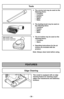 Page 30- 30 -
Tools
➢The crevice tool may be used on the
following items:
• Furniture
• Cushions
• Drapes
• Stairs
• Walls
➢The dusting brush may be used on
the following items:
• Furniture
• Drapes
• Stairs
• Walls
FEATURES
Edge Cleaning
This model is equipped with an edge
cleaning feature for cleaning carpet
edges near baseboards and stationary
furniture.
Note: Always clean tools before using. ➢The air turbine may be used on the
following items:
• Furniture
• Stairs
➢Operating instructions for the air
turbine...