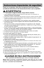 Page 11- 11 -
Instrucciones importantes de seguridad
Cuando use su aspiradora, debe sequir las siguientas instrucciones basic\
as:
Lea todas las instrucciones en este manual antes de armar o usar su aspi\
radora.
ADVERTENCIAPara reducir el riesgo de incendio, choque eléctrico, lesiones:
1. Use su aspiradora solamente como se describe en este manual. Use solamen\
te conaccesorios Panasonic recomendados. 
2. Desconecte la fuente de electricidad antes de hacer el servicio o limpia\
r el área del  cepillo.
3. No...