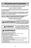 Page 8- 8 -
- 8 -
ADVERTENCIA
PARA EVITAR CHOQUE ELÉCTRICO Nunca pase la aspiradora en las superficies húmedas o mojadas ni aspi\
re líquidos.
No mantenga la aspiradora a la intemperie.
Cambie en seguida un cordón eléctrico gastado o roído.
Desconéctela cuando no la está usando y antes de darle servicio.
PARA EVITAR ACCIDENTES•Excepto las aspiradoras a mano, mantenga la aspiradora sobre el suelo - \
no sobre las sillas, las
mesas, los escalones, las escaleras, etc. 
• Mantenga la aspiradora en un lugar seguro...