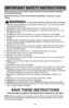 Page 9- 9 -
When using your vacuum cleaner, basic precautions should always be followed,
including the following:
Read all instructions in this manual before assembling or using your vac\
uum
cleaner.
WARNING To reduce the risk of fire, electrical shock, and injury:
1. Use your vacuum cleaner only as described in this manual.  Use only with Pan\
asonic
recommended attachments.
2. Disconnect electrical supply before servicing or cleaning out the brush area.
3. Do not leave vacuum cleaner when plugged in....