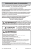 Page 5- 5 -www.panasonic.com
U.S.  1-855-726-2495 (TOLL FREE)
ADVERTENCIA
PARA EVITAR CHOQUE ELÉCTRICO Nunca pase la aspiradora en las superficies húmedas o mojadas ni aspi\
re líquidos.
No mantenga la aspiradora a la intemperie.
Cambie en seguida un cordón eléctrico gastado o roído.
Desconéctela cuando no la está usando y antes de darle servicio.
PARA EVITAR ACCIDENTES• Excepto las aspiradoras a mano, mantenga la aspiradora sobre el suelo - \
no sobre las sillas, las
mesas, los escalones, las escaleras, etc....