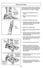 Page 42- 42 -
If the vacuum cleaner does not seem to
have adequate suction, first check if the
dust bin is full or if a filter is clogged. 
➢Turn off and unplug the vacuum
cleaner.
➢Remove dust bin and check for
clogs.
➢Check the extension hose area. 
➢Visually inspect the tools, the hose,
and the hose holder area into which
the hose is connected. 
➢Remove any visible clog.
➢Plug in the vacuum cleaner and turn
it on. 
➢Stretch the hose to maximum length
and then allow the hose to return to
its storage length....