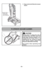 Page 16- 16 -
➢Press crevice tool firmly into vacuum
cleaner.
Crevice ToolSuceur plat
Herramienta
para hendiduras
TO OPERATE VACUUM CLEANER
CAUTION
Moving parts! To reduce the risk of
personal injury, DO NOT touch the
brush when vacuum cleaner is on.
Contacting the brush while it is
rotating can cut,  bruise or cause
other injuries. Always unplug from
electrical outlet before servicing.
Use caution when operating near
children. 