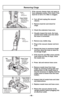 Page 46- 46 -
If the vacuum cleaner does not seem to
have adequate suction, first check if the
dust bin is full or if a filter is clogged. 
➢Turn off and unplug the vacuum
cleaner.
➢ Remove dust bin and check for
clogs.
➢ Check the extension hose area. 
➢ Visually inspect the tools, the hose,
and the hose holder area into which
the hose is connected. 
➢ Remove any visible clog.
➢ Plug in the vacuum cleaner and turn
it on. 
➢ Stretch the hose to maximum length
and then allow the hose to return to
its storage...