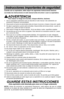 Page 9- 9 -
Instrucciones importantes de seguridad
Cuando use su aspiradora, debe sequir las siguientas instrucciones basic\
as:
Lea todas las instrucciones en este manual antes de armar o usar su aspi\
radora.
ADVERTENCIAPara reducir el riesgo de incendio, choque eléctrico, lesiones:
1. Use su aspiradora solamente como se describe en este manual. Use solamen\
te conaccesorios Panasonic recomendados. 
2. Desconecte la fuente de electricidad antes de hacer el servicio o limpia\
r el área del  cepillo.
3. No...