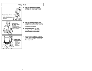 Page 30- 30 -- 39 -
Nettoyage du godet à poussière
Limpieza del cubo basura
Como desarmar el contenedor de polvo:➢
Desprender el contenedor de polvo de
la aspiradora (ver como limpiar el
contenedor de polvo) y vaciar el
contenido
➢
Remover el pre-filtro jalando hacía
abajo como se muestra.
➢
Rotar la parte superior del contenedor
de polvo para abrir, y levantar hacia
arriba
➢
Presionar el botón de liberación de la
tapa hacia abajo y rotar la tapa para
removerla del contenedor de polvo
➢
Rotar el anillo cierre...