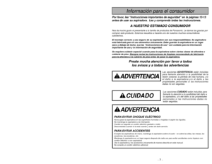 Page 7- 7 -
- 62 -
Antes de pedir servicio
Consulte este cuadro para encontrar soluciones que usted mismo puede rea\
lizar cuando
tenga problemas menores de rendimiento. Cualquier servicio que necesita \
aparte de otros
descritos en este manual tiene que ser hecho por un representante de ser\
vicio autorizado.
ADVERTENCIA
Peligro de choque eléctrico y lesión personal.
Desconecte la aspiradora antes de darle servicio o limpiarla.  De lo con\
trario podría producirse
un choque eléctrico o causar lesión personal...