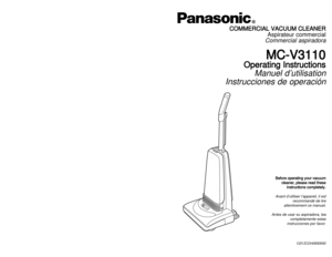 Page 1B Be
ef
fo
or
re
e 
 o
op
pe
er
ra
at
ti
in
ng
g 
 y
yo
ou
ur
r 
 v
va
ac
cu
uu
um
m
c cl
le
ea
an
ne
er
r,
, 
 p
pl
le
ea
as
se
e 
 r
re
ea
ad
d 
 t
th
he
es
se
e
i in
ns
st
tr
ru
uc
ct
ti
io
on
ns
s 
 c
co
om
mp
pl
le
et
te
el
ly
y.
.Avant d’utiliser l’appareil, il est
recommandé de lire
attentivement ce manuel.
Antes de usar su aspiradora, lea
completamente estas
instrucciones por favor.
CØ1ZCDHØØØØØ
P PA
AN
NA
AS
SO
ON
NI
IC
C 
 C
CO
ON
NS
SU
UM
ME
ER
RE
EL
LE
EC
CT
TR
RO
ON
NI
IC
CS
S 
 C
CO
OM
MP...