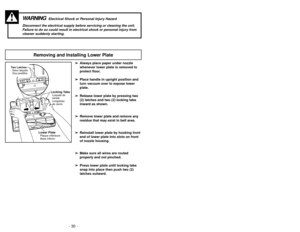 Page 30- 30 -
Limpieza para orillas
Nettoyage latéral
➢Use la característica de limpieza para
orillas para aspirar con facilidad cerca
de las paredes y los muebles.
➢Cette caractéristique facilite le
nettoyage de moquettes le long des
plinthes ou des meubles.
➢Se abre automáticamente para proveer
el aire fresco al motor cuando hay unos
residuos o cuando es necesario
cambiar la bolsa de polvo.
➢Es posible que el protector del motor se
abra cuando se usan las herramientas
➢Si se abre el protector del motor, la...