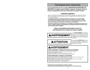 Page 3- 46 -
Notes,Remarques,
Notas
Porter une attention particulière à tous les
avertissements et à toutes les mises en garde.Renseignements importants
Il est recommandé de lire la section IMPORTANTES MESURES DE
SÉCURITÉ à la page 6 avant d’utiliser l’appareil. S’assurer de lire et
de bien comprendre toutes les instructions du présent manuel.
À NOTRE CLIENTÈLE
Nous vous souhaitons la bienvenue parmi la grande famille des clients des appareils Panasonic.
Nous vous remercions d’avoir arrêté votre choix sur cet...