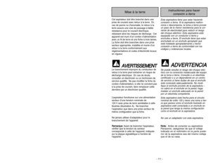 Page 11- 11 -
- 38 -
Instructiones para hacer
conexión a tierra
Mise à la terre
Cet aspirateur doit être branché dans une
prise de courant avec retour à la terre. En
cas de panne ou d’anomalie, le retour à la
terre assure une voie de passage à faible
résistance pour le courant électrique,
réduisant ainsi les risques de décharge. Cet
appareil est muni d’un cordon d’alimentation
avec un fil de terre et une fiche à trois lames.
La fiche doit être branchée dans une prise
secteur appropriée, installée et munie d’un...