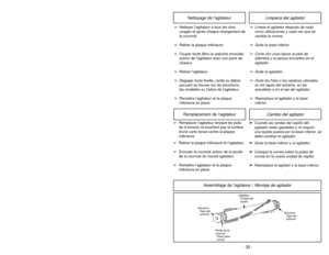 Page 35- 35 - - 14 -
Attaching Handle
ASSEMBLY
Handle ScrewVis du manche
Tornillo del mango
HandleManche
Mango
1)
➢ ➢
DO NOT plug in until assembly is
complete.
➢ ➢
Remove handle screw.
➢ ➢
Insert handle.
➢ ➢
Insert screw.
➢ ➢
Tighten screw.
2)
➢ ➢
Push power cord into cord clip.
3)
➢ ➢
Wrap power cord around cord hook.
➢ ➢
Secure retainer (plug head) to power
cord.
Power Cord
Cordon
dalimentation
Cordóneléctrico
Cord Wrap
Retainer
(Plug Head)Attache-cordon
Agrafe de
fixation de
la fiche Gancho del
cordón...