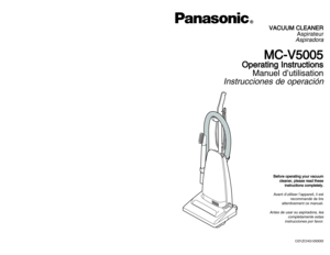 Page 1B Be
ef
fo
or
re
e 
 o
op
pe
er
ra
at
ti
in
ng
g 
 y
yo
ou
ur
r 
 v
va
ac
cu
uu
um
m
c cl
le
ea
an
ne
er
r,
, 
 p
pl
le
ea
as
se
e 
 r
re
ea
ad
d 
 t
th
he
es
se
e
i in
ns
st
tr
ru
uc
ct
ti
io
on
ns
s 
 c
co
om
mp
pl
le
et
te
el
ly
y.
.
Avant d’utiliser l’appareil, il est
recommandé de lire
attentivement ce manuel.Antes de usar su aspiradora, lea
completamente estas
instrucciones por favor.V VA
AC
CU
UU
UM
M 
 C
CL
LE
EA
AN
NE
ER
R
Aspirateur
Aspiradora
M MC
C-
-V
V5
50
00
05
5
O
Op
pe
er
ra
at
ti
in
ng...