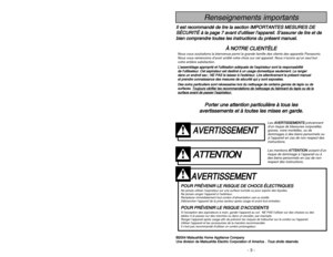 Page 3- 3 -
P Po
or
rt
te
er
r 
 u
un
ne
e 
 a
at
tt
te
en
nt
ti
io
on
n 
 p
pa
ar
rt
ti
ic
cu
ul
li
iè
èr
re
e 
 à
à 
 t
to
ou
us
s 
 l
le
es
s
a av
ve
er
rt
ti
is
ss
se
em
me
en
nt
ts
s 
 e
et
t 
 à
à 
 t
to
ou
ut
te
es
s 
 l
le
es
s 
 m
mi
is
se
es
s 
 e
en
n 
 g
ga
ar
rd
de
e.
.
A
AV
VE
ER
RT
TI
IS
SS
SE
EM
ME
EN
NT
T
P
PO
OU
UR
R 
 P
PR
RÉ
ÉV
VE
EN
NI
IR
R 
 L
LE
E 
 R
RI
IS
SQ
QU
UE
E 
 D
DE
E 
 C
CH
HO
OC
CS
S 
 É
ÉL
LE
EC
CT
TR
RI
IQ
QU
UE
ES
SNe jamais utiliser l’aspirateur sur une surface humide ou...